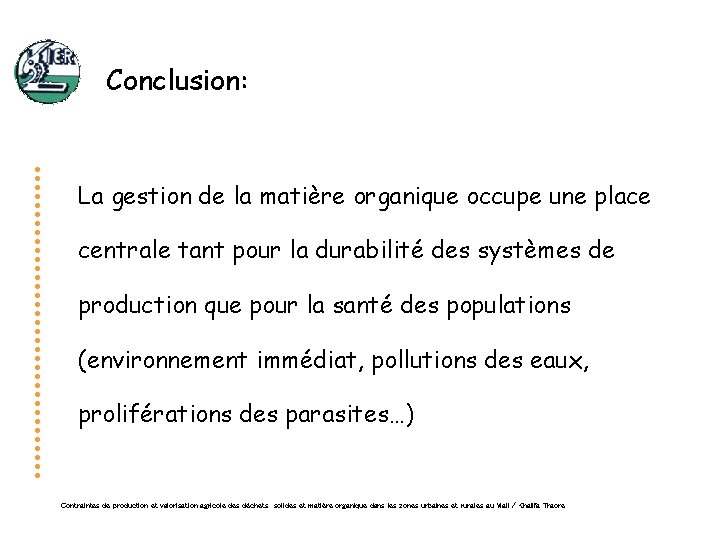 Conclusion: La gestion de la matière organique occupe une place centrale tant pour la