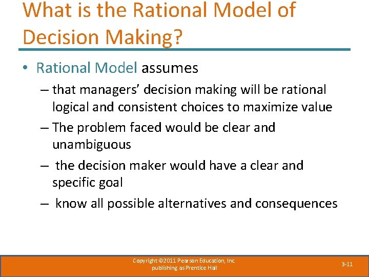 What is the Rational Model of Decision Making? • Rational Model assumes – that