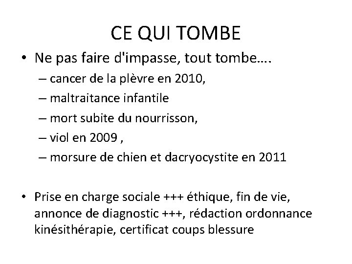 CE QUI TOMBE • Ne pas faire d'impasse, tout tombe…. – cancer de la