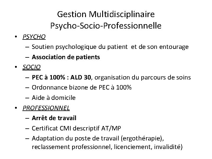 Gestion Multidisciplinaire Psycho-Socio-Professionnelle • PSYCHO – Soutien psychologique du patient et de son entourage