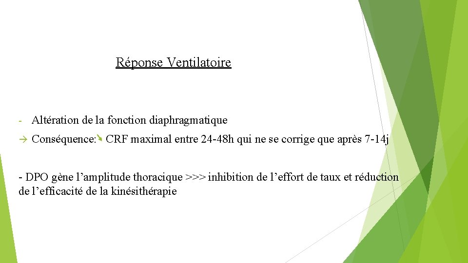  Réponse Ventilatoire - Altération de la fonction diaphragmatique à Conséquence: CRF maximal entre