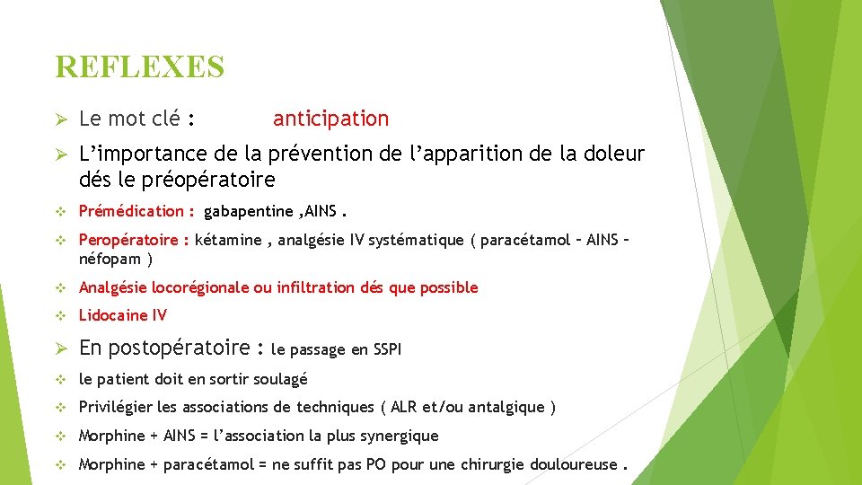 REFLEXES Ø Le mot clé : anticipation Ø L’importance de la prévention de l’apparition