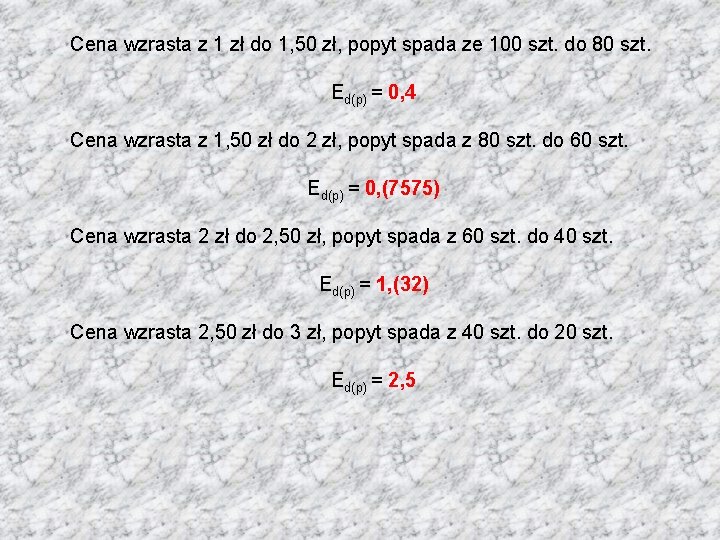 Cena wzrasta z 1 zł do 1, 50 zł, popyt spada ze 100 szt.