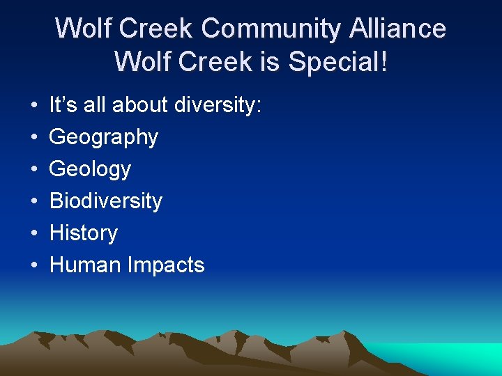 Wolf Creek Community Alliance Wolf Creek is Special! • • • It’s all about