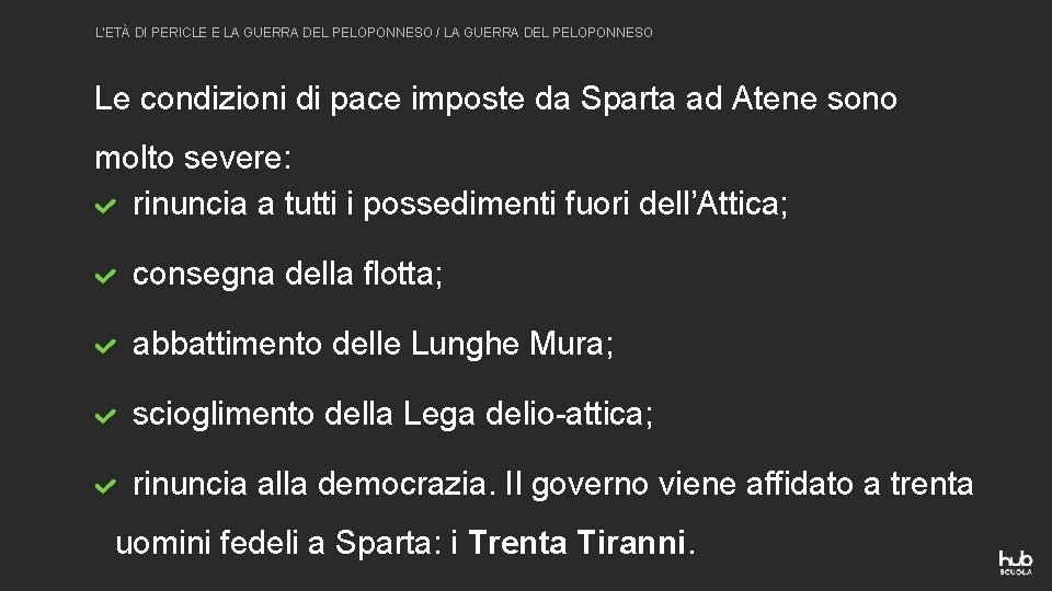 L’ETÀ DI PERICLE E LA GUERRA DEL PELOPONNESO / LA GUERRA DEL PELOPONNESO Le