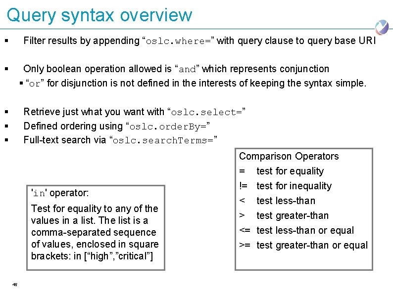 Query syntax overview § Filter results by appending “oslc. where=” with query clause to