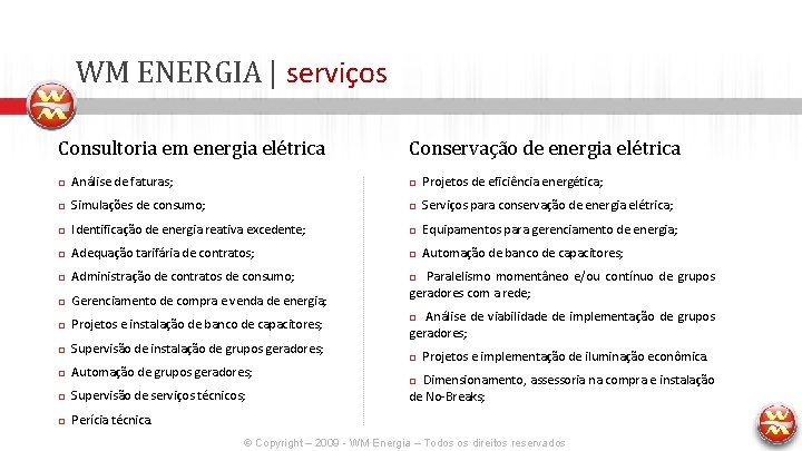 WM ENERGIA | serviços Consultoria em energia elétrica Conservação de energia elétrica Análise de WM ENERGIA | serviços Consultoria em energia elétrica Conservação de energia elétrica Análise de