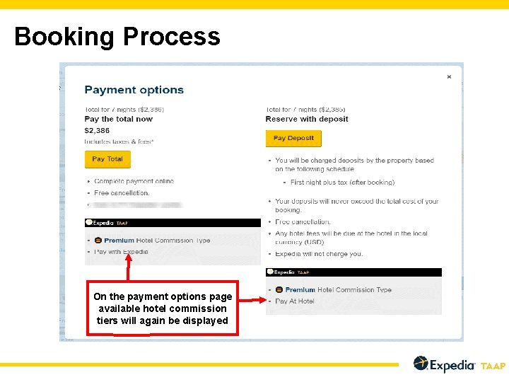 Booking Process On the payment options page available hotel commission tiers will again be