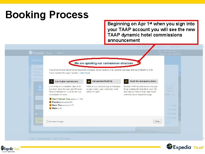 Booking Process Beginning on Apr 1 st when you sign into your TAAP account