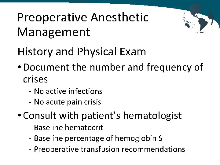 Preoperative Anesthetic Management History and Physical Exam • Document the number and frequency of