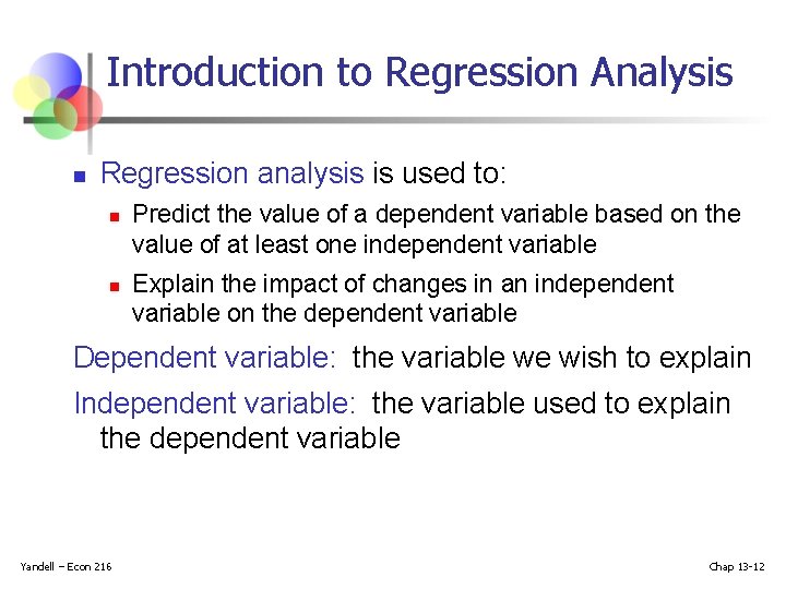 Introduction to Regression Analysis n Regression analysis is used to: n n Predict the Introduction to Regression Analysis n Regression analysis is used to: n n Predict the