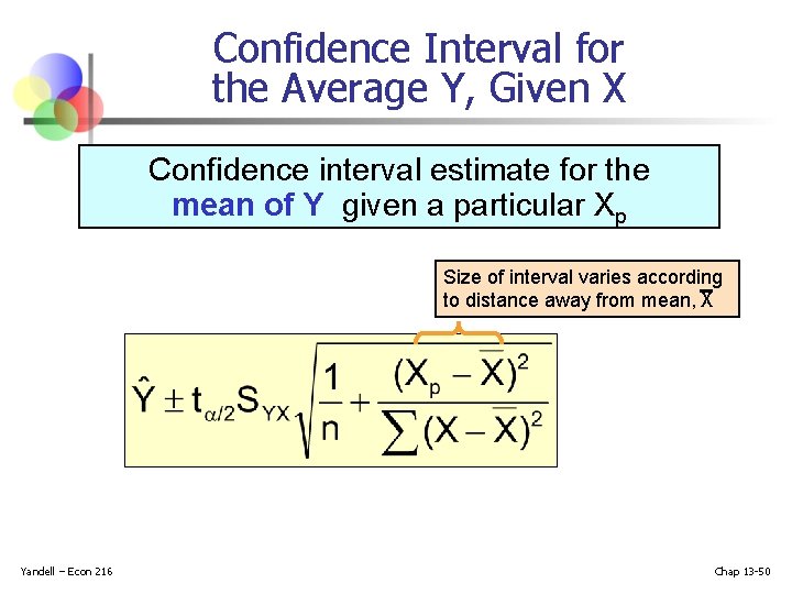 Confidence Interval for the Average Y, Given X Confidence interval estimate for the mean Confidence Interval for the Average Y, Given X Confidence interval estimate for the mean