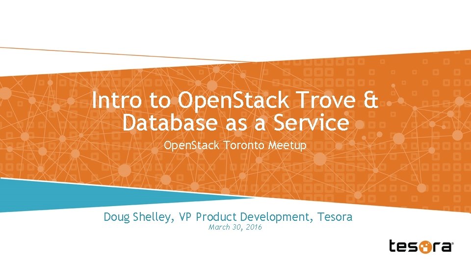 Intro to Open. Stack Trove & Database as a Service Open. Stack Toronto Meetup
