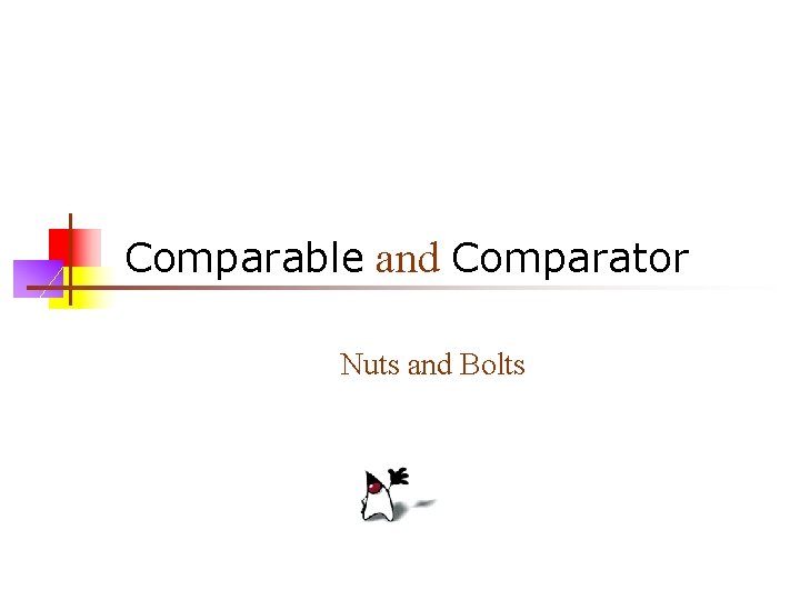 Comparable and Comparator Nuts and Bolts 