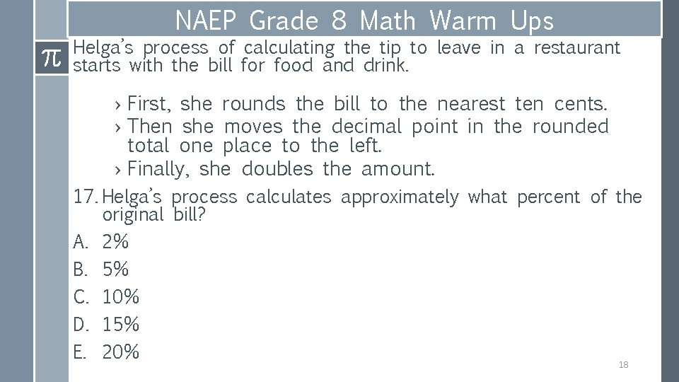 NAEP Grade 8 Math Warm Ups Helga’s process of calculating the tip to leave