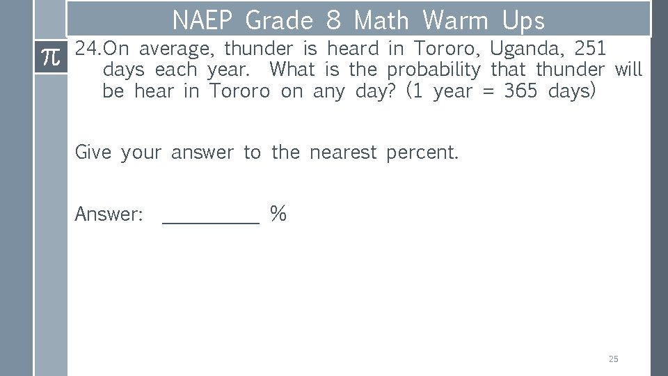 NAEP Grade 8 Math Warm Ups 24. On average, thunder is heard in Tororo,