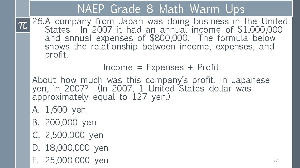 NAEP Grade 8 Math Warm Ups 26. A company from Japan was doing business