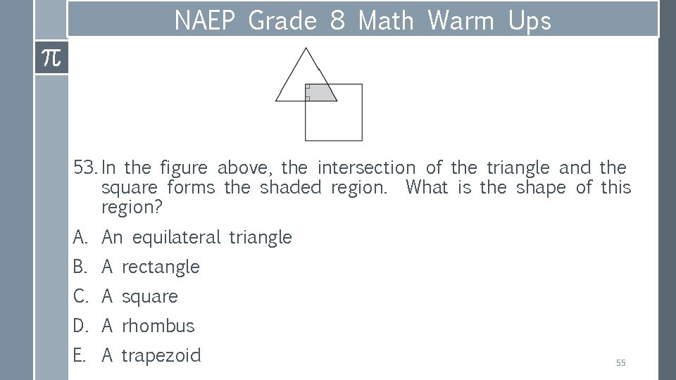 NAEP Grade 8 Math Warm Ups 53. In the figure above, the intersection of