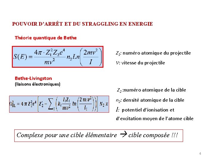 POUVOIR D’ARRÊT ET DU STRAGGLING EN ENERGIE Théorie quantique de Bethe Z 1: numéro