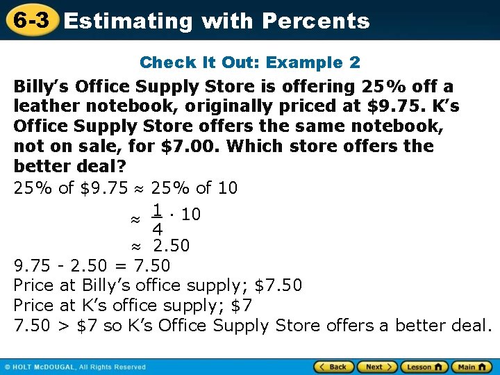 6 -3 Estimating with Percents Check It Out: Example 2 Billy’s Office Supply Store