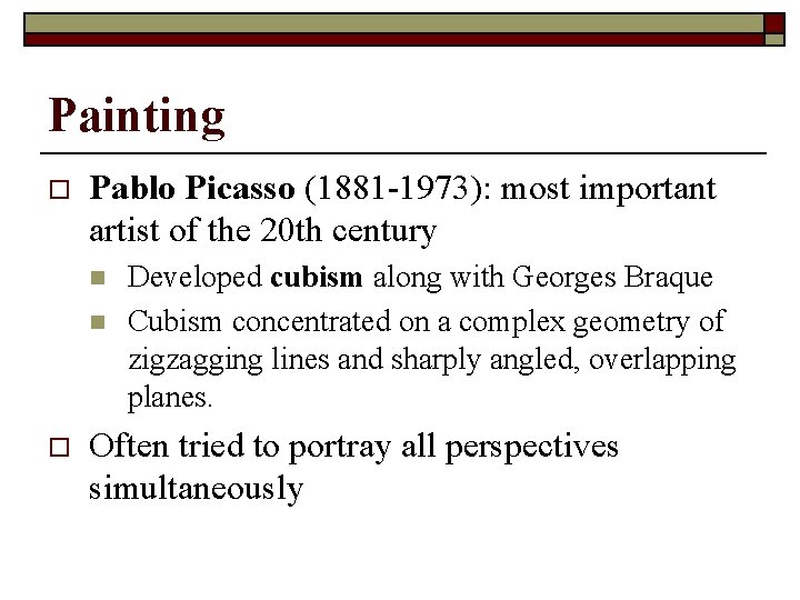 Painting o Pablo Picasso (1881 -1973): most important artist of the 20 th century