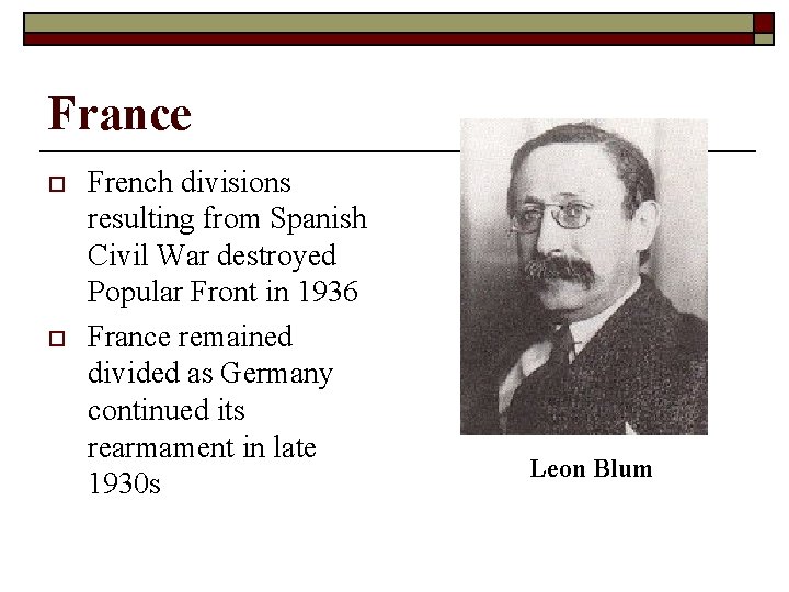 France o o French divisions resulting from Spanish Civil War destroyed Popular Front in