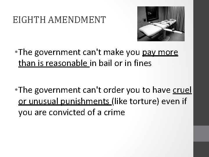 EIGHTH AMENDMENT • The government can't make you pay more than is reasonable in