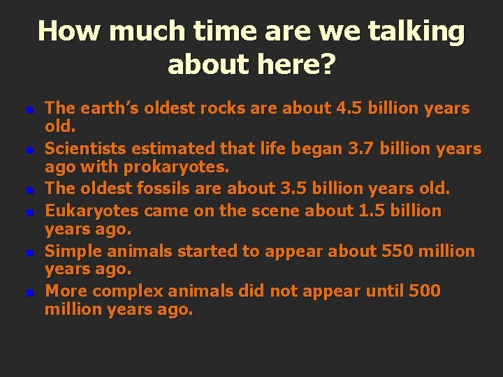 How much time are we talking about here? n n n The earth’s oldest