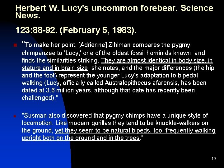 Herbert W. Lucy's uncommon forebear. Science News. 123: 88 -92. (February 5, 1983). n Herbert W. Lucy's uncommon forebear. Science News. 123: 88 -92. (February 5, 1983). n