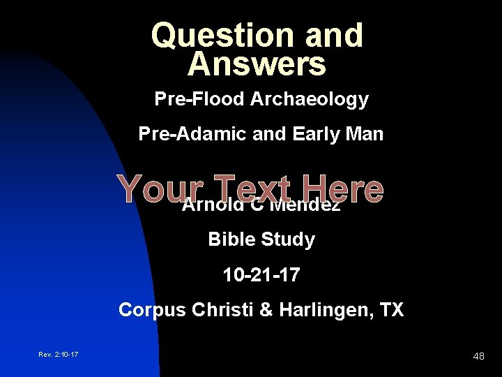 Question and Answers Pre-Flood Archaeology Pre-Adamic and Early Man Your Text Here Arnold C Question and Answers Pre-Flood Archaeology Pre-Adamic and Early Man Your Text Here Arnold C