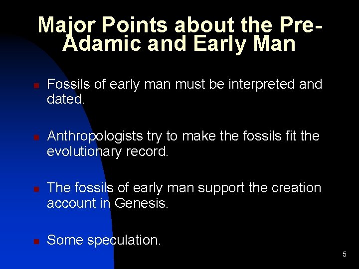 Major Points about the Pre. Adamic and Early Man n n Fossils of early Major Points about the Pre. Adamic and Early Man n n Fossils of early