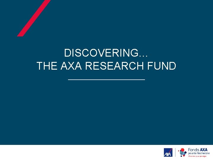 DISCOVERING… THE AXA RESEARCH FUND 