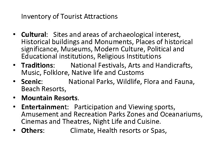 Inventory of Tourist Attractions • Cultural: Sites and areas of archaeological interest, Historical buildings