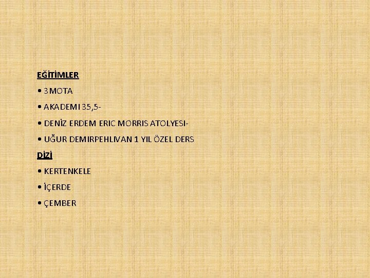 EĞİTİMLER • 3 MOTA • AKADEMI 35, 5 • DENİZ ERDEM ERIC MORRIS ATOLYESI