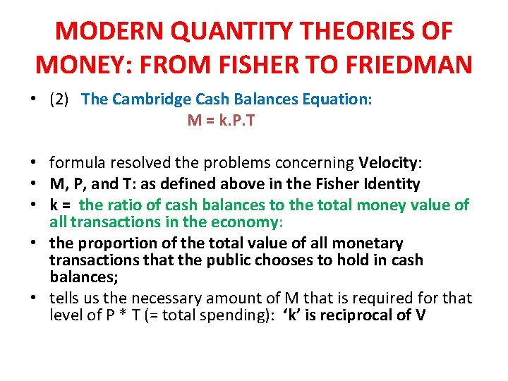 MODERN QUANTITY THEORIES OF MONEY: FROM FISHER TO FRIEDMAN • (2) The Cambridge Cash