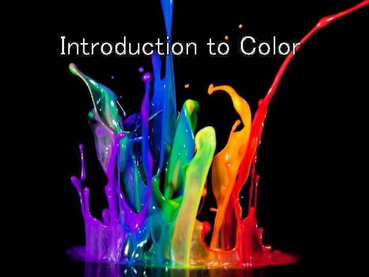 Introduction to Color 