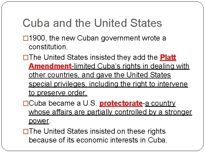 Cuba and the United States � 1900, the new Cuban government wrote a constitution.