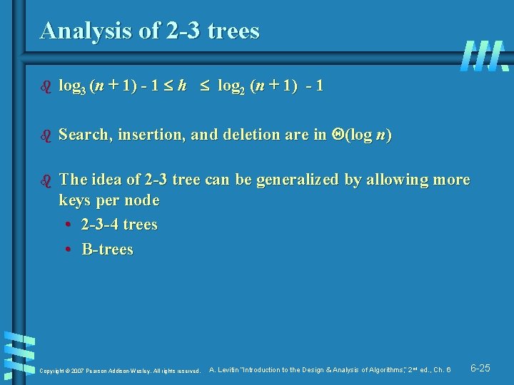 Analysis of 2 -3 trees b log 3 (n + 1) - 1 h