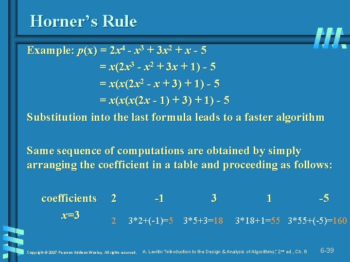 Horner’s Rule Example: p(x) = 2 x 4 - x 3 + 3 x