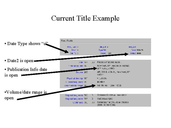 Current Title Example • Date Type shows “c” • Date 2 is open •