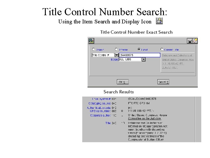 Title Control Number Search: Using the Item Search and Display Icon Title Control Number