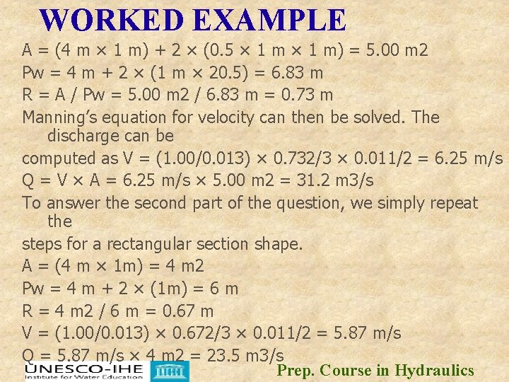 WORKED EXAMPLE A = (4 m × 1 m) + 2 × (0. 5 WORKED EXAMPLE A = (4 m × 1 m) + 2 × (0. 5