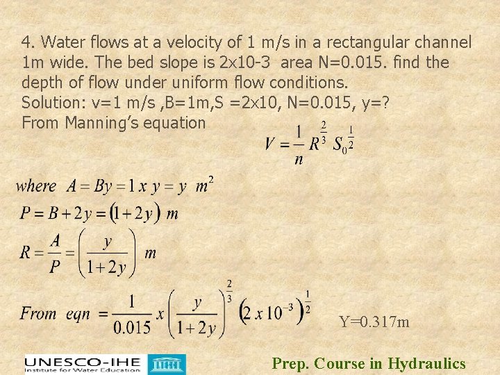 4. Water flows at a velocity of 1 m/s in a rectangular channel 1 4. Water flows at a velocity of 1 m/s in a rectangular channel 1