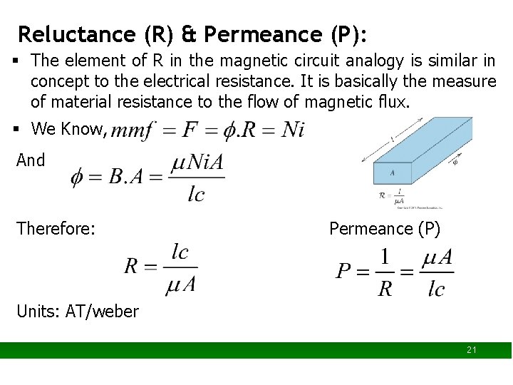 Reluctance (R) & Permeance (P): § The element of R in the magnetic circuit