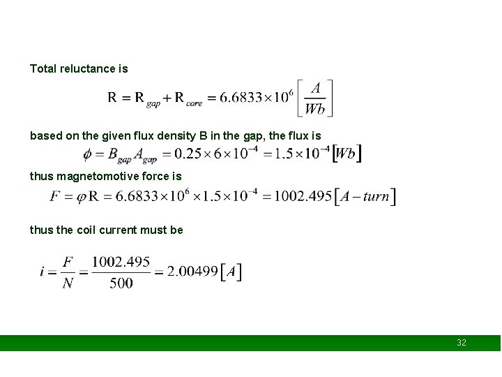 Total reluctance is based on the given flux density B in the gap, the