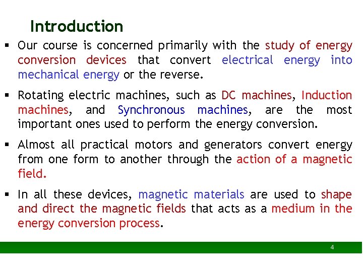 Introduction § Our course is concerned primarily with the study of energy conversion devices