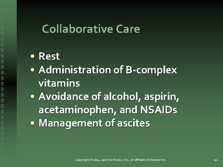 Collaborative Care • Rest • Administration of B-complex vitamins • Avoidance of alcohol, aspirin,