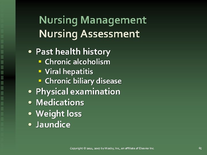 Nursing Management Nursing Assessment • Past health history • • § Chronic alcoholism §