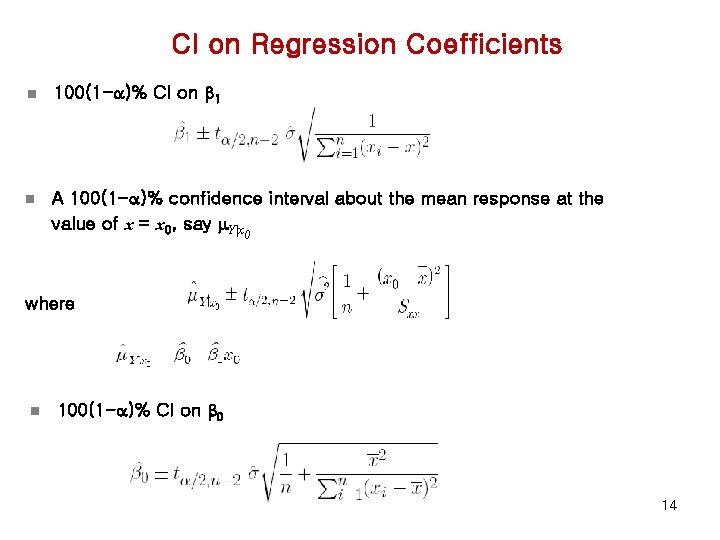 CI on Regression Coefficients n 100(1 -a)% CI on b 1 n A 100(1