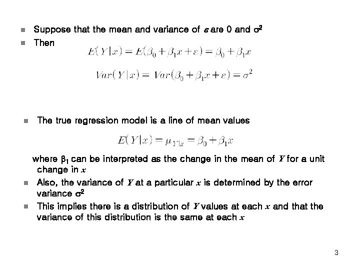 n n n Suppose that the mean and variance of e are 0 and